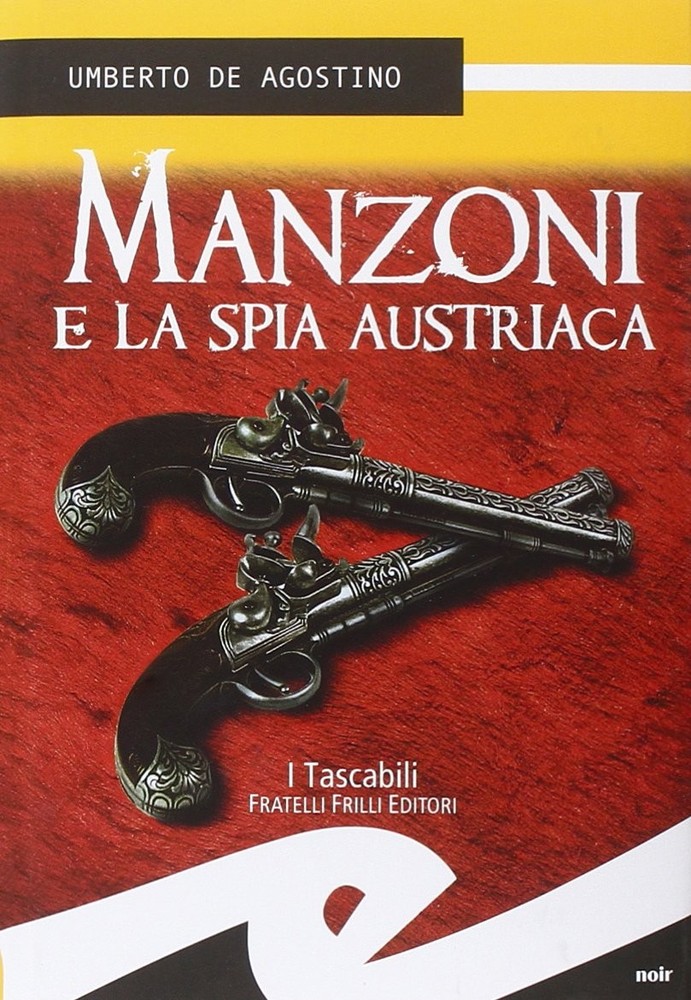 Umberto De Agostino Manzoni e la spia austriaca (Paperback)Another great item from Rarewaves USA | Free delivery!