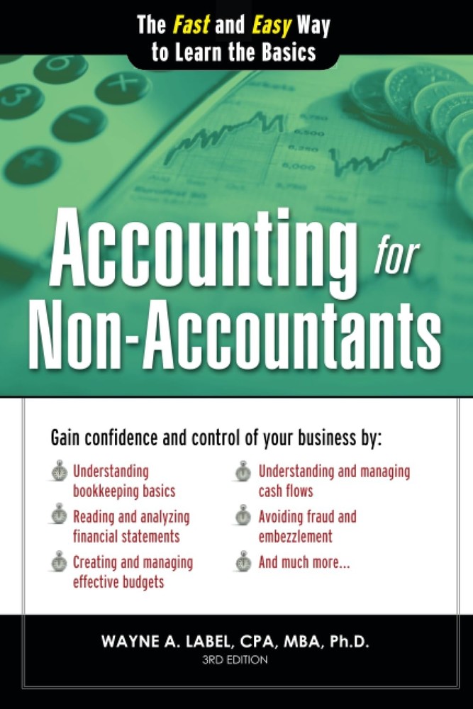 Accounting for Non-Accountants: Financial Accounting Made Simple for Beginne...
