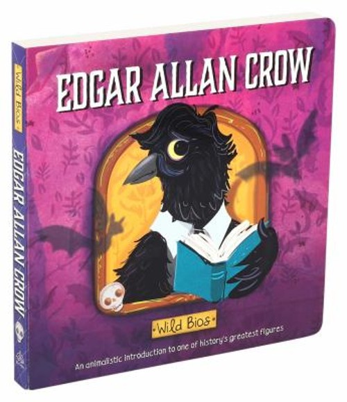 Wild Bios: Edgar Allan Crow Board Books Courtney, Fischer, MaggieFree US Delivery | ISBN:1645172279