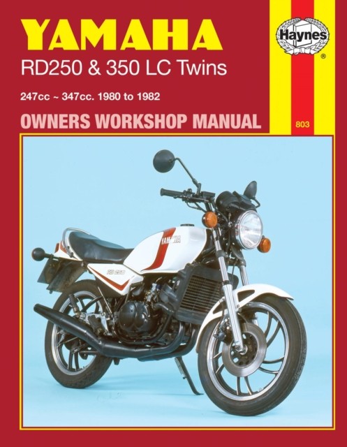 Yamaha RD250 & 350LC Twins (80 – 82) Haynes Repair Manual Haynes Publishi
