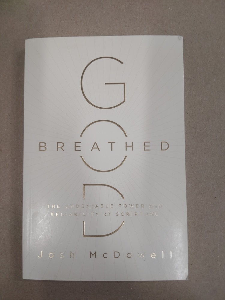 God Breathed by Josh McDowell The Undeniable Power & Reliability of Scripture -D