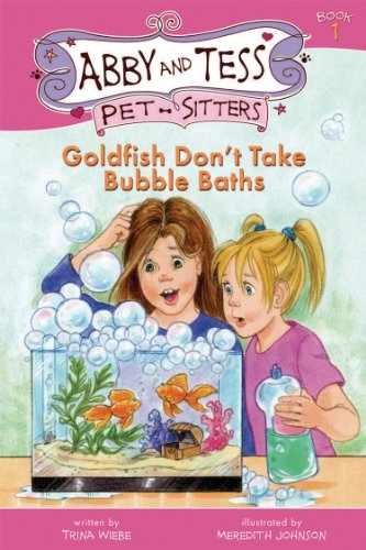 Goldfish Don't Take Bubble Baths (Abby - Paperback, by Wiebe Trina - Very Good