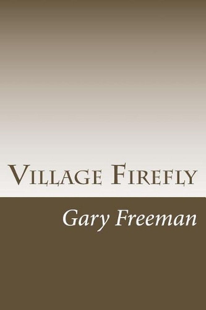 Village Firefly by Gary L. Freeman (English) Paperback Book