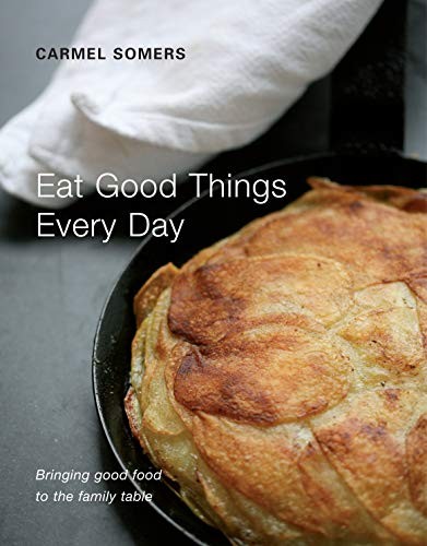 Eat Good Things Everyday by Carmel Somers 0955226139 The Fast Free ShippingFREE US DELIVERY | ISBN: 0955226139 | Quality Books