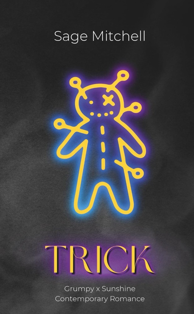 Trick: A Grumpy X Sunshine, Contemporary Romance (Haunted Midwest Hookups)
