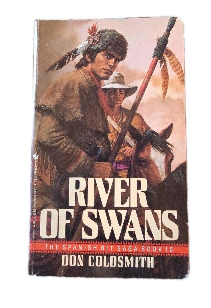 Spanish Bit Saga:  Book 10 River of Swans by Don Coldsmith (1989, Mass Market)