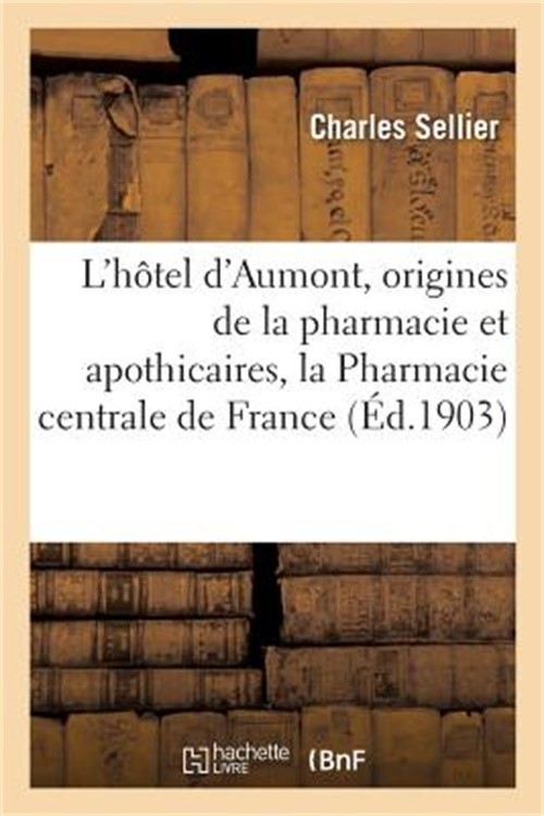 L'H�tel d'Aumont, Les Origines de la Pharmacie Et Les Apothicaires, La Pharmacie