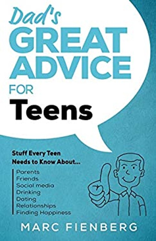 Dad's Great Advice for Teens : Stuff Every Teen Needs to Know aboFree US Delivery | ISBN:1735180408
