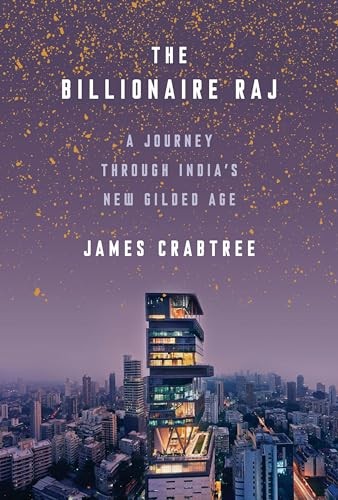 The Billionaire Raj: A Journey Through India's Ne... by Crabtree, James HardbackFREE US DELIVERY | ISBN: 1524760064 | Quality Books