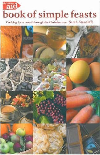 Sarah Stancliffe The Christian Aid Book of Simple Feasts (Paperback)Another great item from Rarewaves USA | Free delivery!