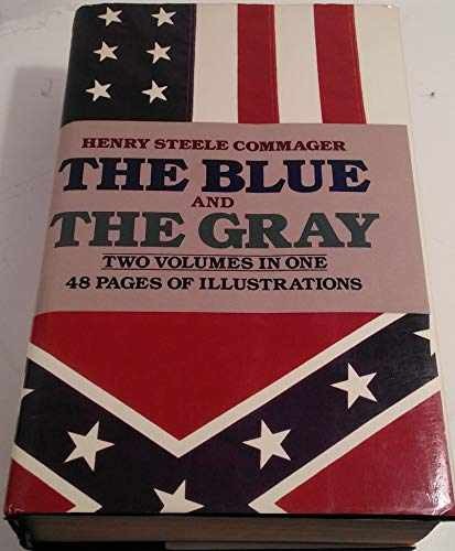 The Blue and the Gray: The - Hardcover, by Commager Henry Steele - Acceptable j