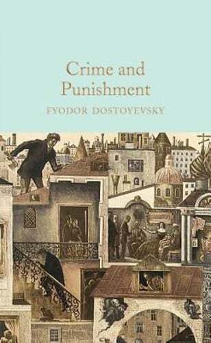 Crime and Punishment by Fyodor Dostoevsky: New