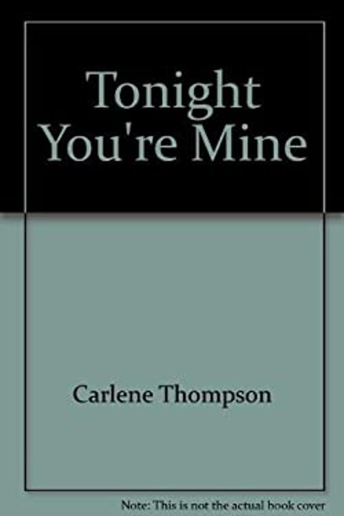 Tonight You're Mine Carlene ThompsonFree US Delivery | ISBN:0739400754