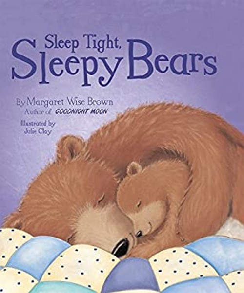 Sleep Tight, Sleepy Bears Hardcover Margaret Wise BrownFree US Delivery | ISBN:1445493284