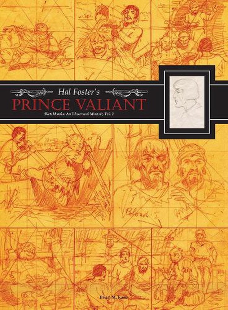 Hal Foster's Prince Valiant Sketchbooks: An Illustrated Memoir: Volume 2 by Hal