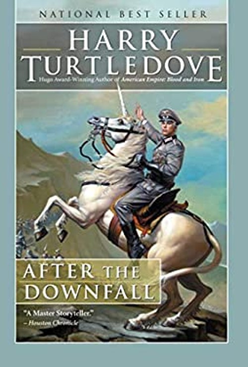After the Downfall Hardcover Harry TurtledoveFree US Delivery | ISBN:1597801305