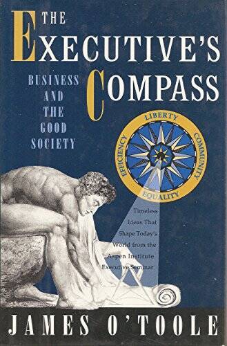 The Executive's Compass: Business and the Good Society - Hardcover - GOOD