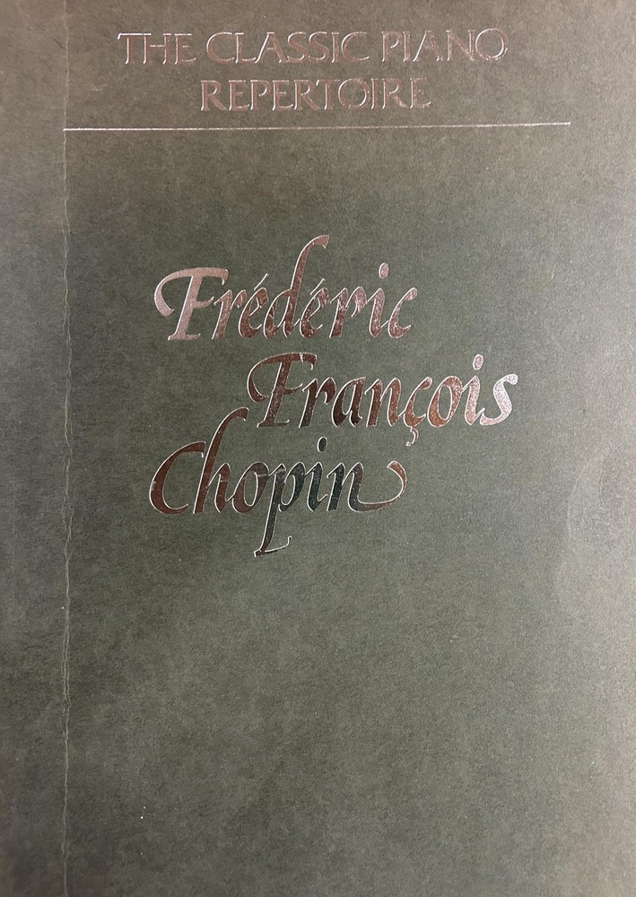 Frederic Francois Chopin 1810-1849 (The Classic Piano Repertoire)