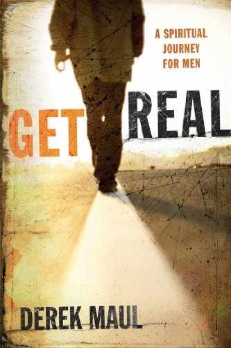 Get Real: A Spiritual Journey for Men - Paperback, by Maul Derek - Very Good