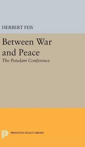 Herbert Feis Between War and Peace (Hardback) Princeton Legacy Library