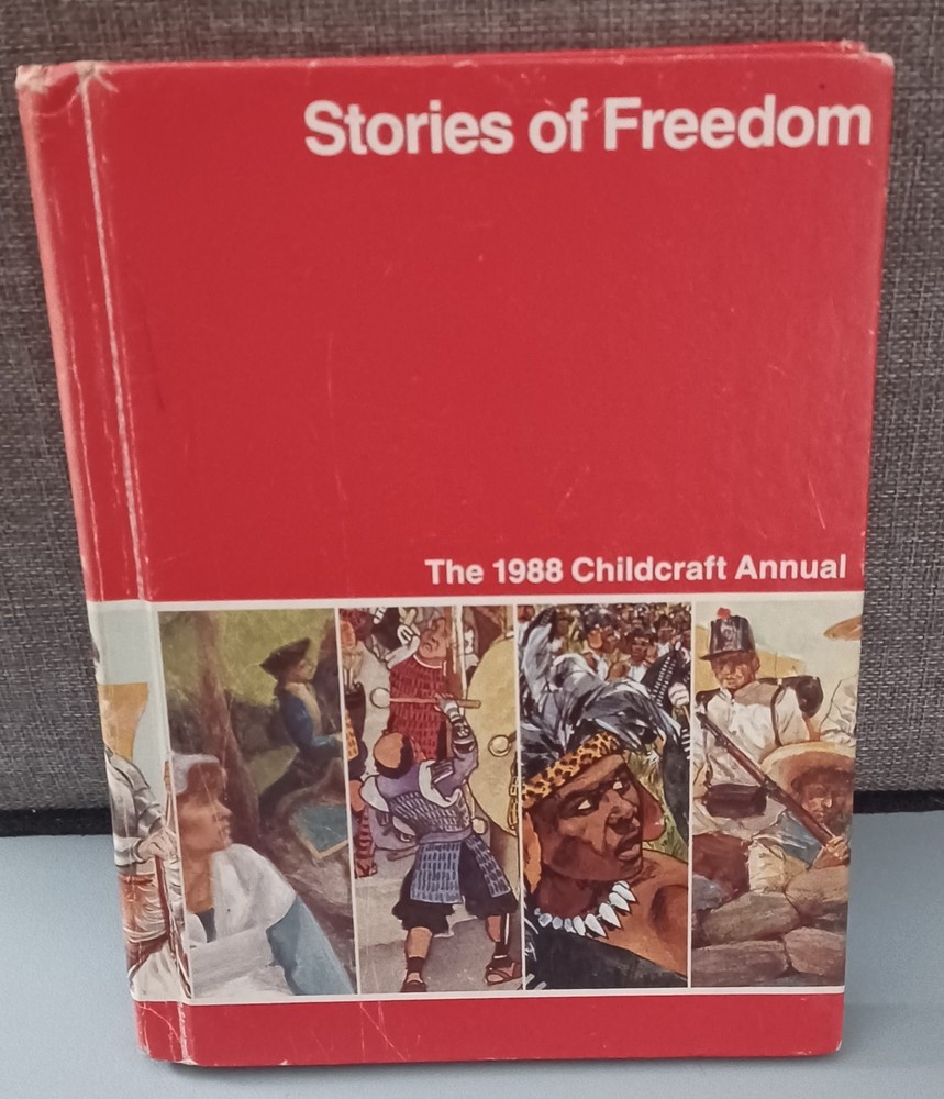 Childcraft Stories of Freedom : The 1988 Childcraft Annual World Book