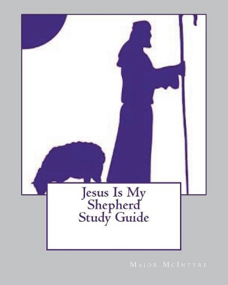 Jesus Is My Shepherd Study Guide by Major McIntyre (English) Paperback Book
