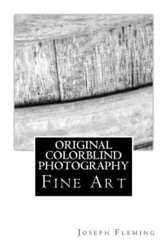Original Colorblind Fine Art Photography, Paperback by Fleming, Joseph, Brand...