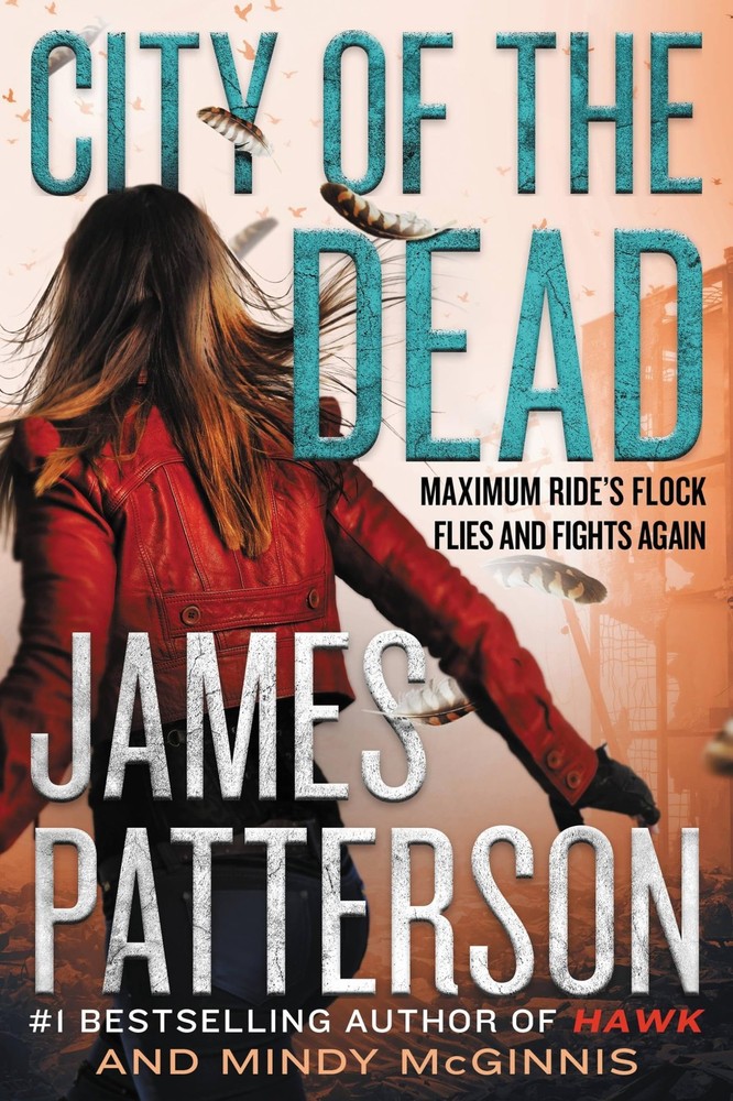 City of the Dead (Maximum Ride: Hawk, 2) - hardcover Patterson, James|McGinn...