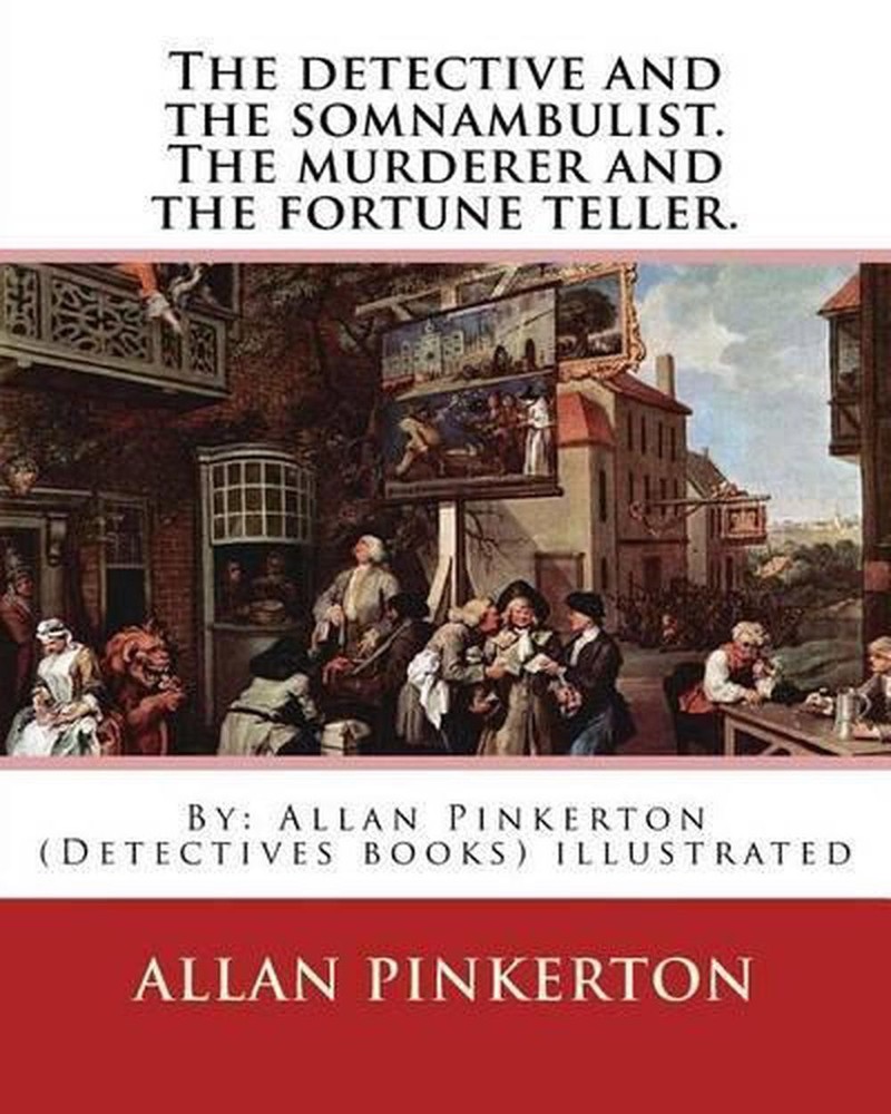 The detective and the somnambulist. The murderer and the fortune teller.: By: Al