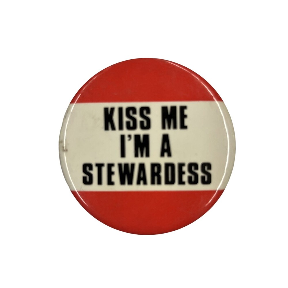 Kiss Me I'm A Stewardess Vintage 1980s Pinback Button