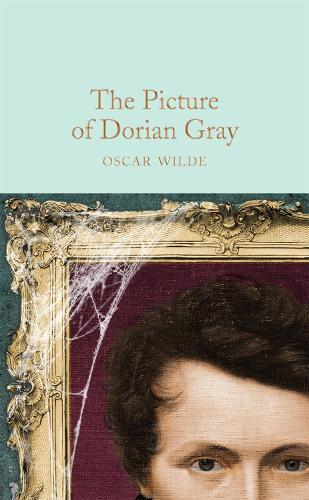 Oscar Wilde The Picture of Dorian Gray (Hardback) Macmillan Collector's Library