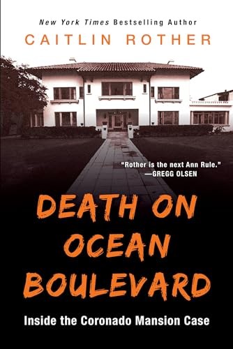 Death on Ocean Boulevard: Inside the..., Caitlin Rother