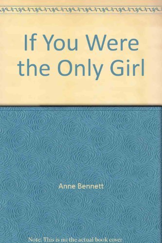 If You Were the Only Girl By Anne Bennett. 9780007359226