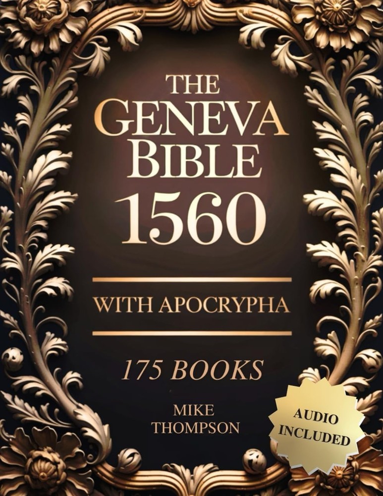 Geneva Bible 1560 Edition with Apocrypha: The Complete Collection with Rejected