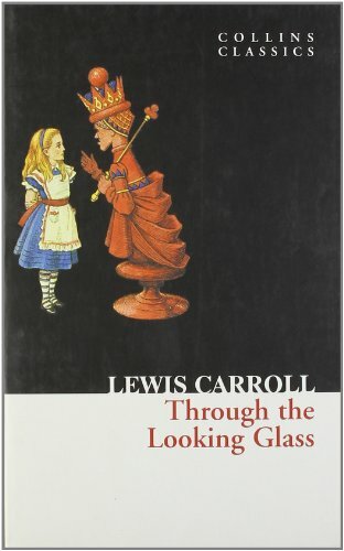 Through the Looking Glass (Collins Classics) By Lewis Carroll