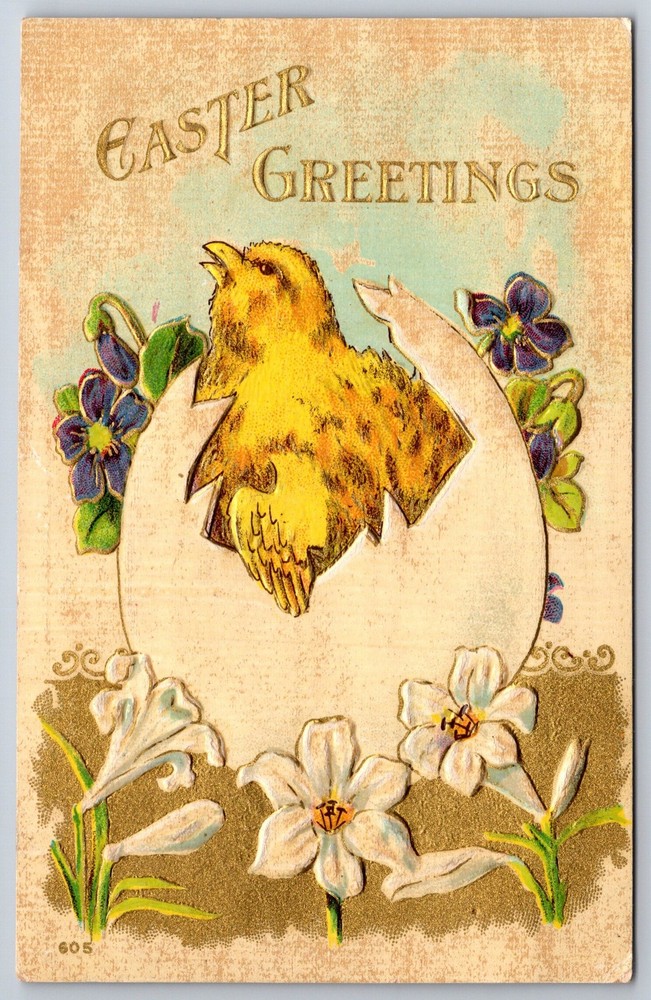Holiday~Easter Greetings~Chick Hatching From Egg~Lily Flower~Emb~1911 Postcard