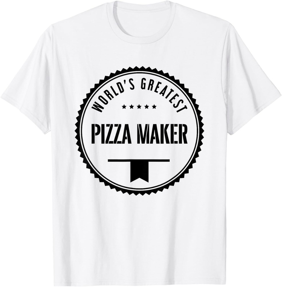 World's Greatest Pizza Maker T-Shirt Hoodie for pizza makers T-Shirt Hoodie