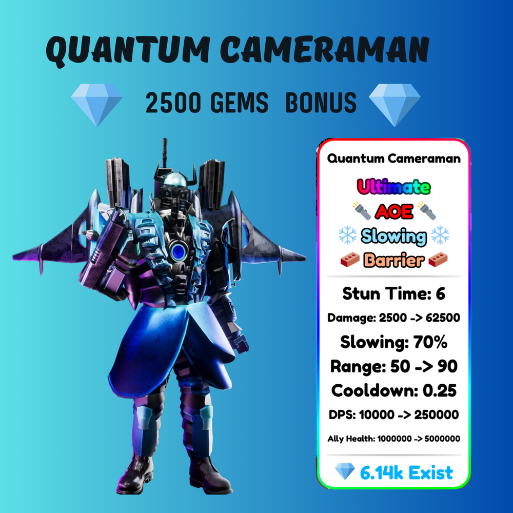 *Ultimate * |  Quantum Cameraman |  Toilet Tower Defense | TTD Units +2500 Gems