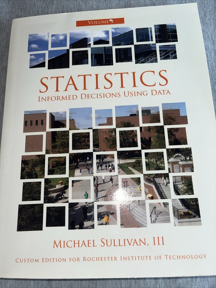 STATISTICS INFORMED DECISIONS USING DATA CUSTOM EDITION By Michael Sullivan *VG*