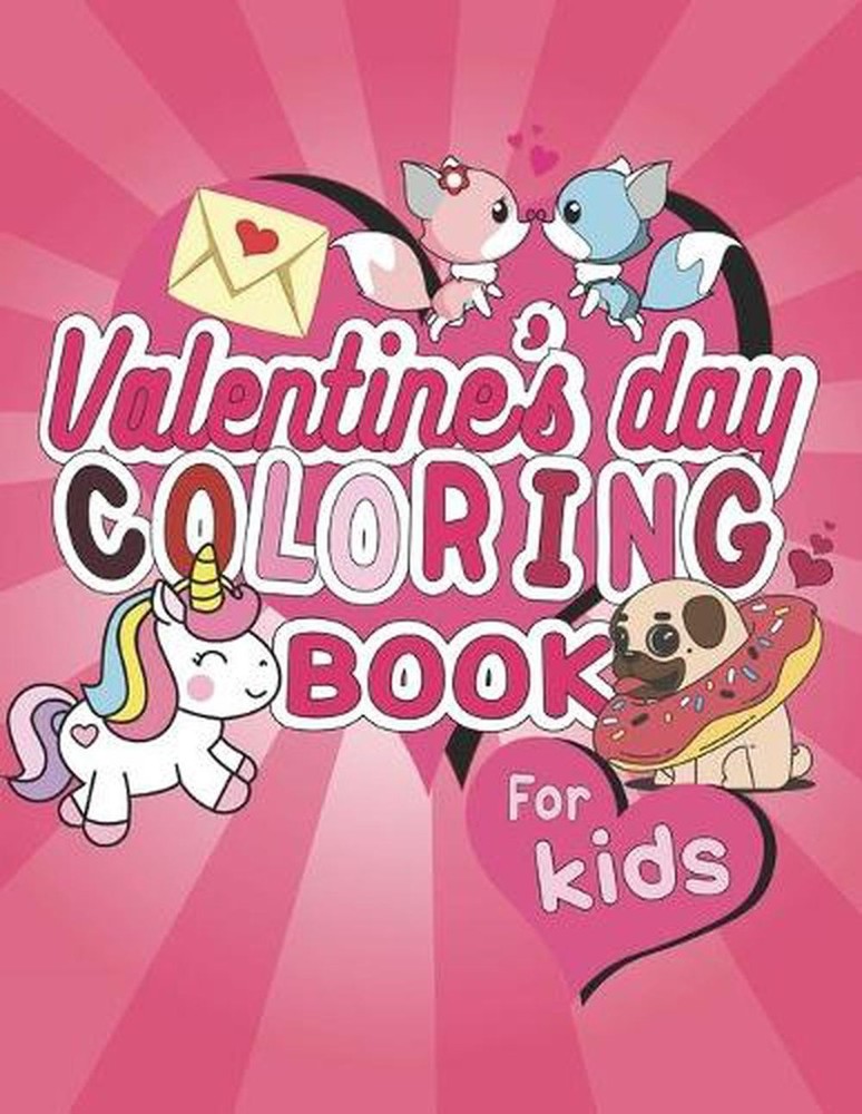 Valentine's Day Coloring Book For Kids: Fun Coloring Activity For Valentine's Da