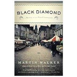 Black Diamond : A Mystery of the French Countryside by Martin Walker (2012, ...