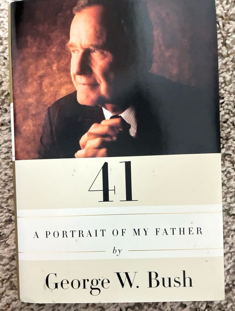 41 A Portrait of My Father George W Bush First Edition Hardcover Memoir