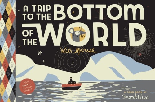 A Trip to the Bottom of the World with Mouse : TOON Level 1 FrankFree US Delivery | ISBN:1943145237