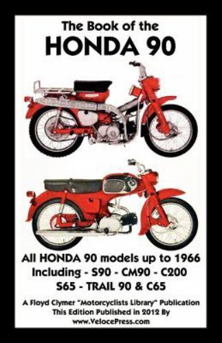 BOOK OF THE HONDA 90 ALL MODELS UP TO 1966 INCLUDING TRAIL, Brand New, Free s...