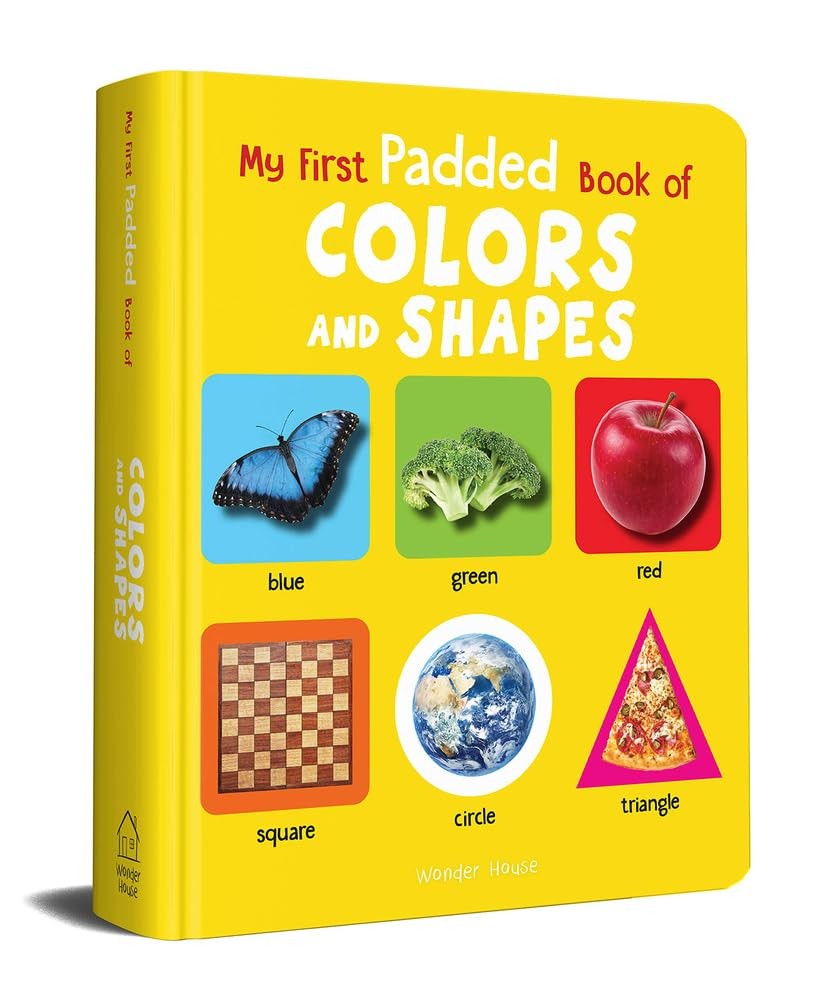 My First Padded Book Of Colours and Shapes : Early Learning Padded Board Books F