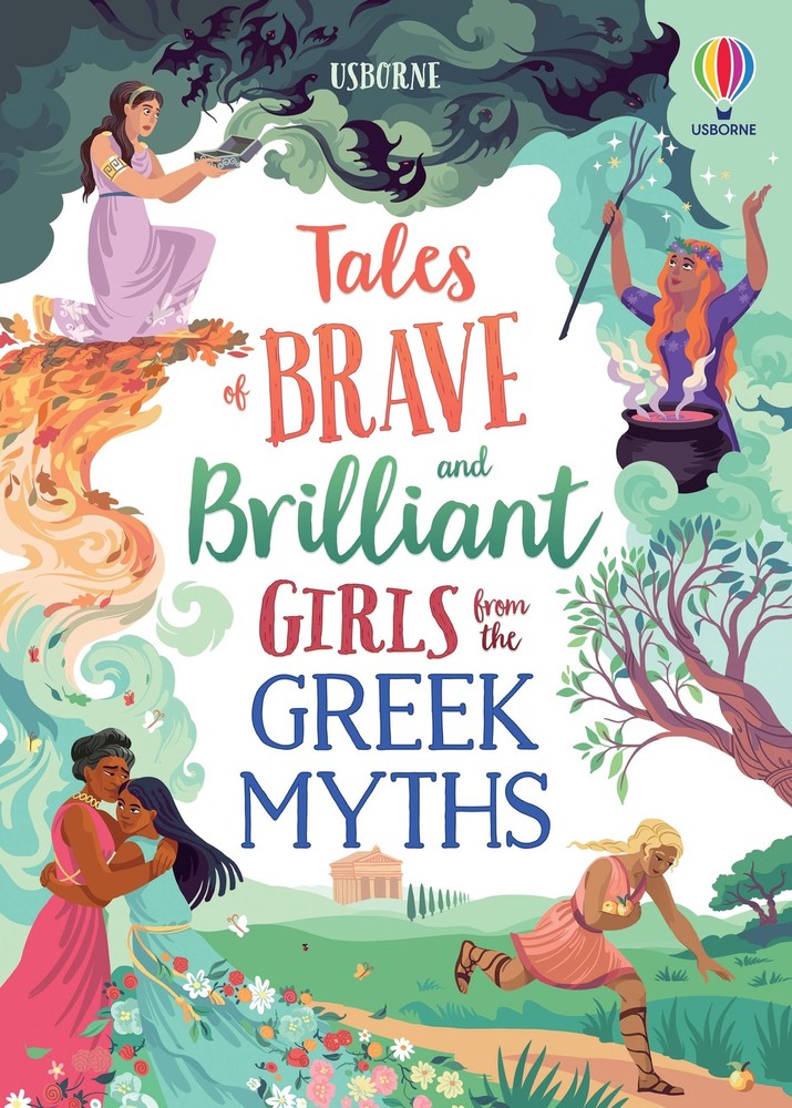 Tales of Brave and Brilliant Girls from the Greek Myths: An Enchanting...