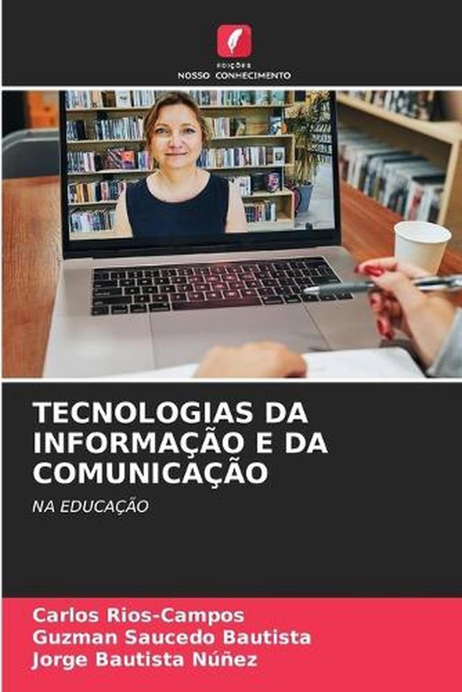 Tecnologias Da Informao E Da Comunicao by Carlos Rios-Campos (Portuguese) Paperb