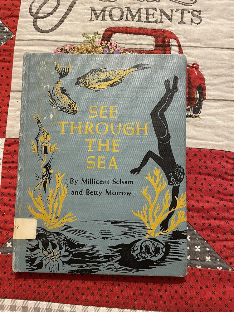 See Through The Sea, Millicent Selsam ,Vintage 1955 Children’s Book, Hardcover