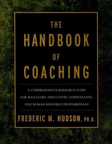 The Handbook of Coaching: A - Hardcover, by Hudson Ph.D. Frederic - Acceptable j