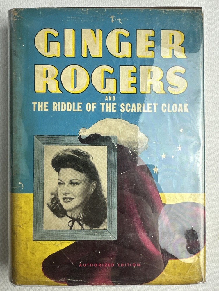 Ginger Rogers and The Riddle of the Scarlet Cloak Authorized Edition 1942